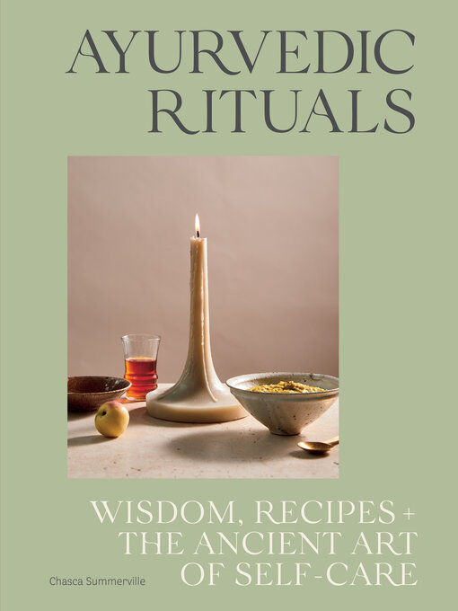 Title details for Ayurvedic Rituals by Chasca Summerville - Available